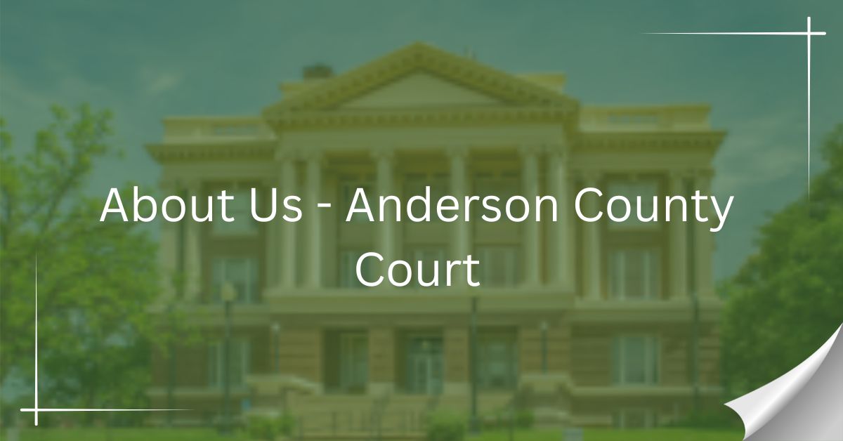 About-Us-Anderson-County-Court.jpg